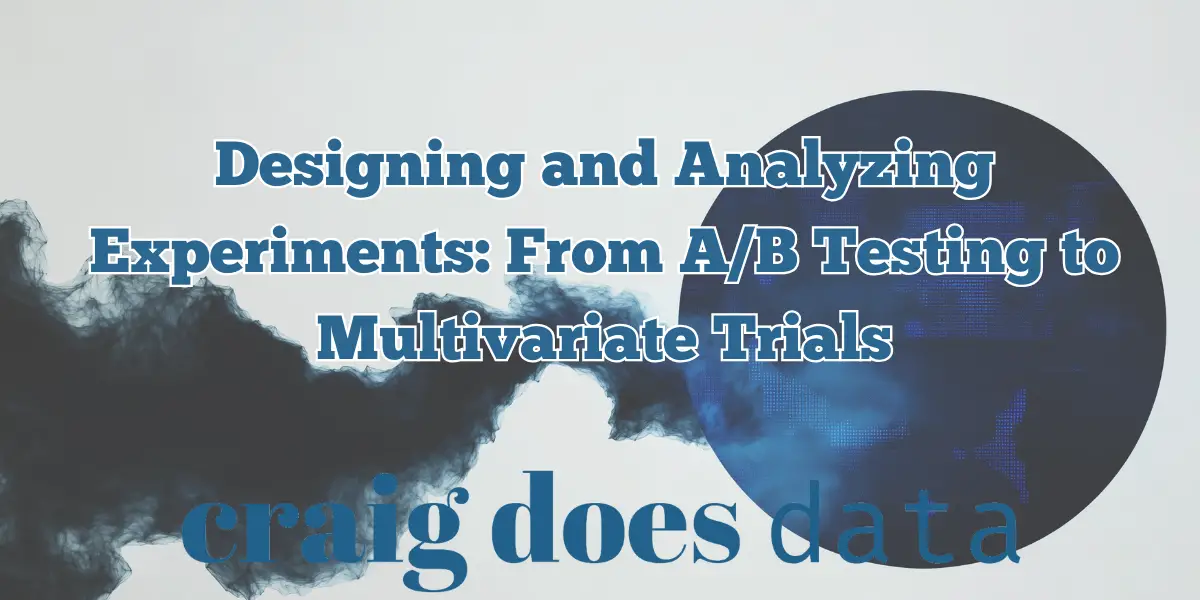 Title Image - Designing and Analyzing Experiments