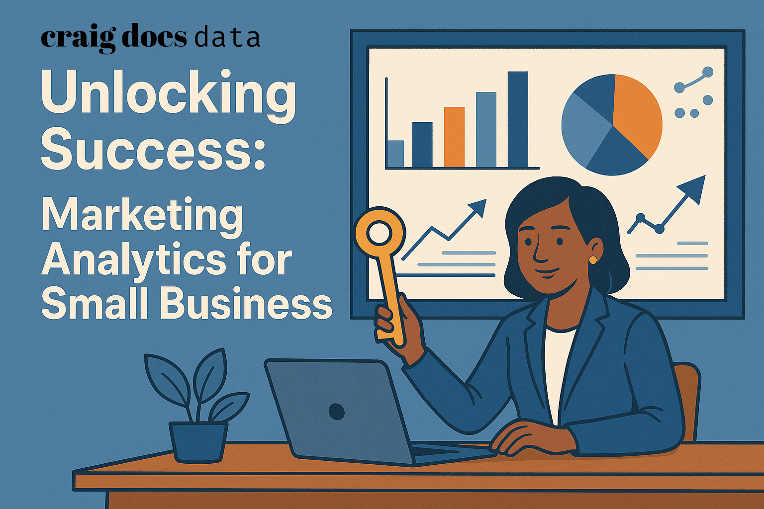 Title Image - Unlocking Success: A Comprehensive Guide to Marketing Analytics for Small Business
