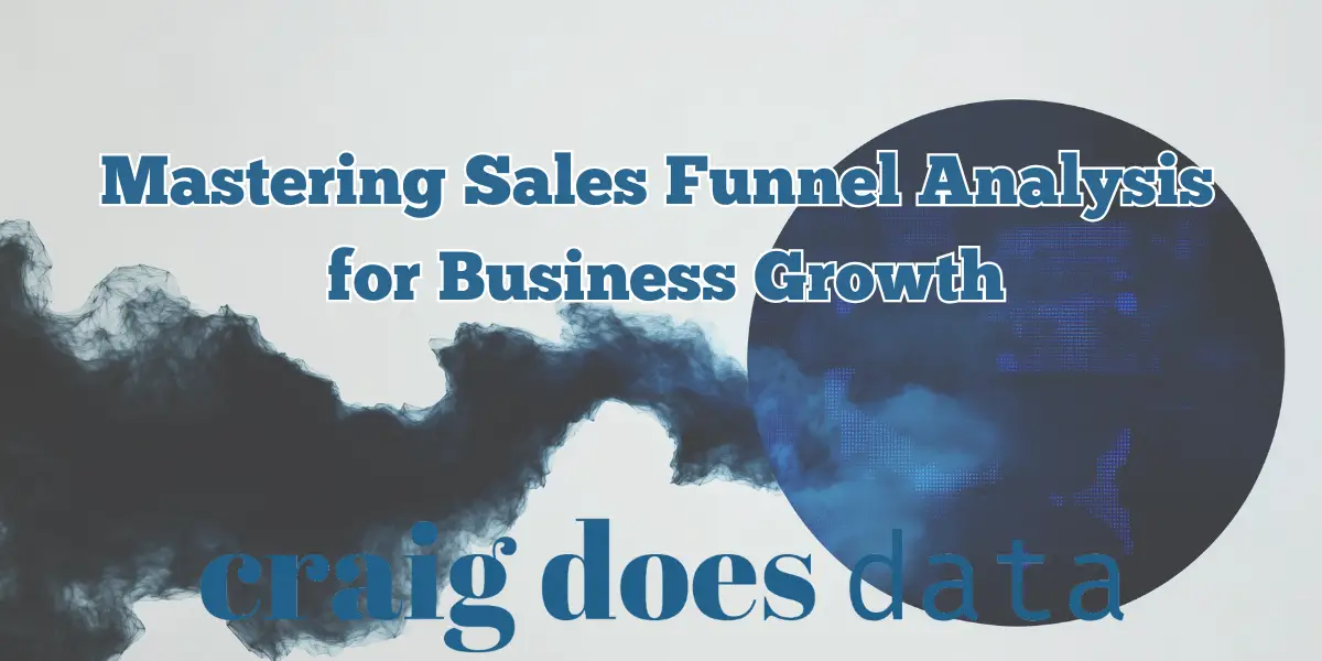 Mastering Sales Funnel Analysis for Business Growth