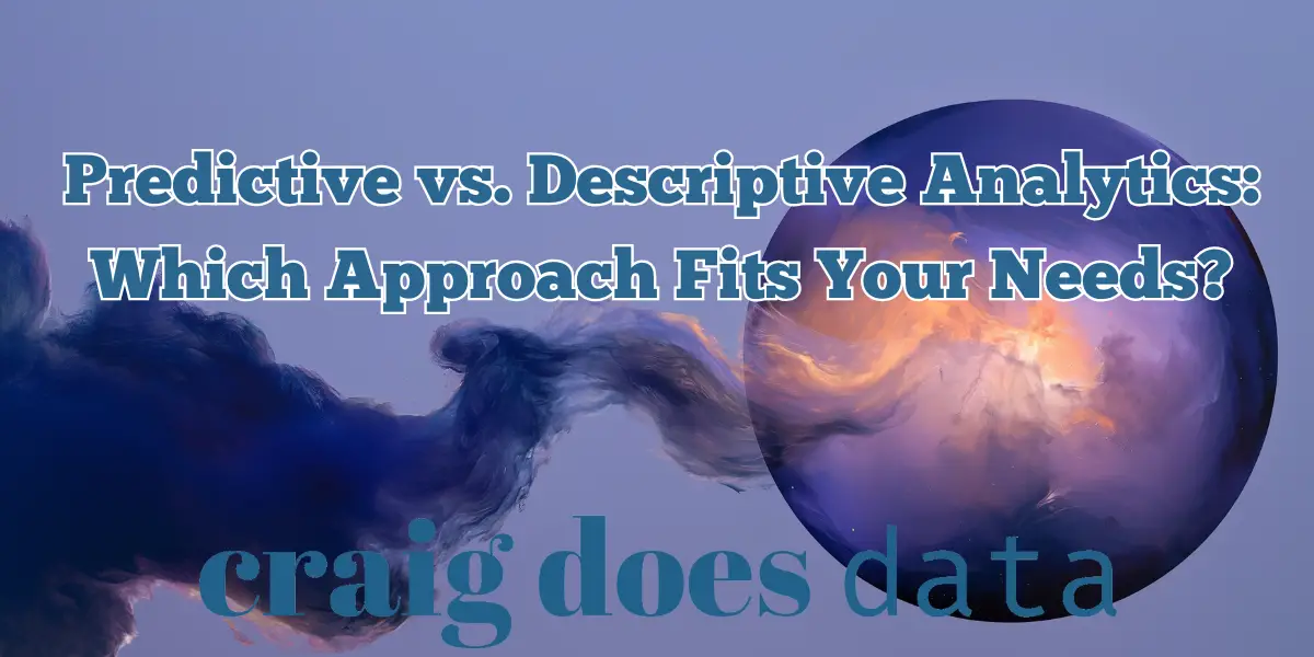 Title Image - Predictive vs Descriptive Data Analytics