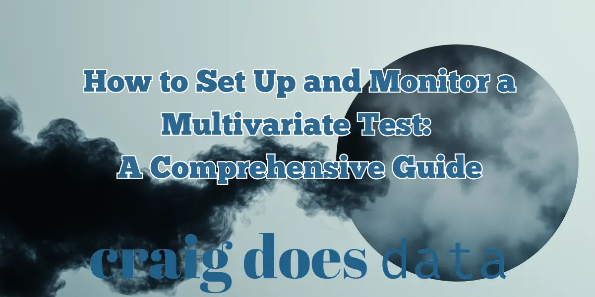 Title Image - How to Set Up and Monitor a Multivariate Test